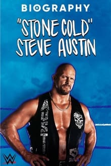 Biography : “Stone Cold” Steve Austin
