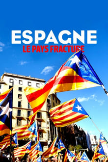 Espagne : le pays fracturé (2022)