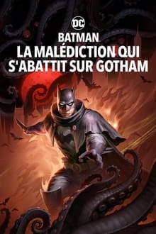 Batman: La Malediction Qui s'abattit sur Gotham streaming vf