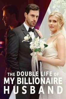 The Double Life of My Billionaire Husband streaming vf