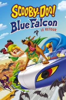 Scooby-Doo! : Blue Falcon, le retour streaming vf