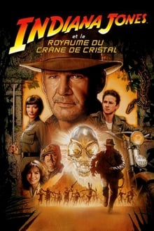 Indiana Jones et le royaume du crâne de cristal streaming vf