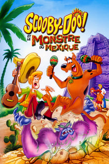 Scooby-Doo! et le monstre du Mexique streaming vf
