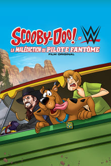 Scooby-Doo ! & WWE - La malédiction du pilote fantôme streaming vf