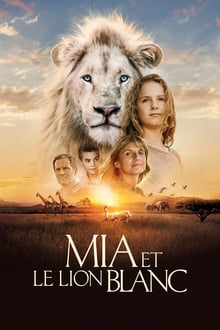 Mia et le lion blanc streaming vf