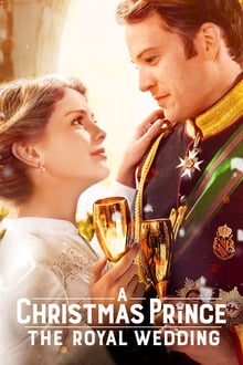 A Christmas Prince : The Royal Wedding streaming vf