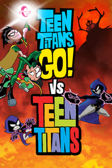 Teen Titans Go! vs. Teen Titans streaming vf