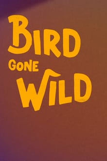 Bird Gone Wild: The Woody Woodpecker Story streaming vf