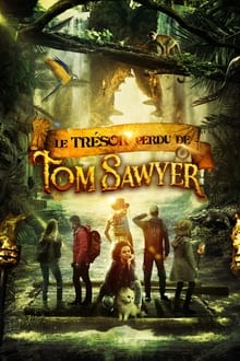 Le tr&-sor perdu de Tom Sawyer streaming vf